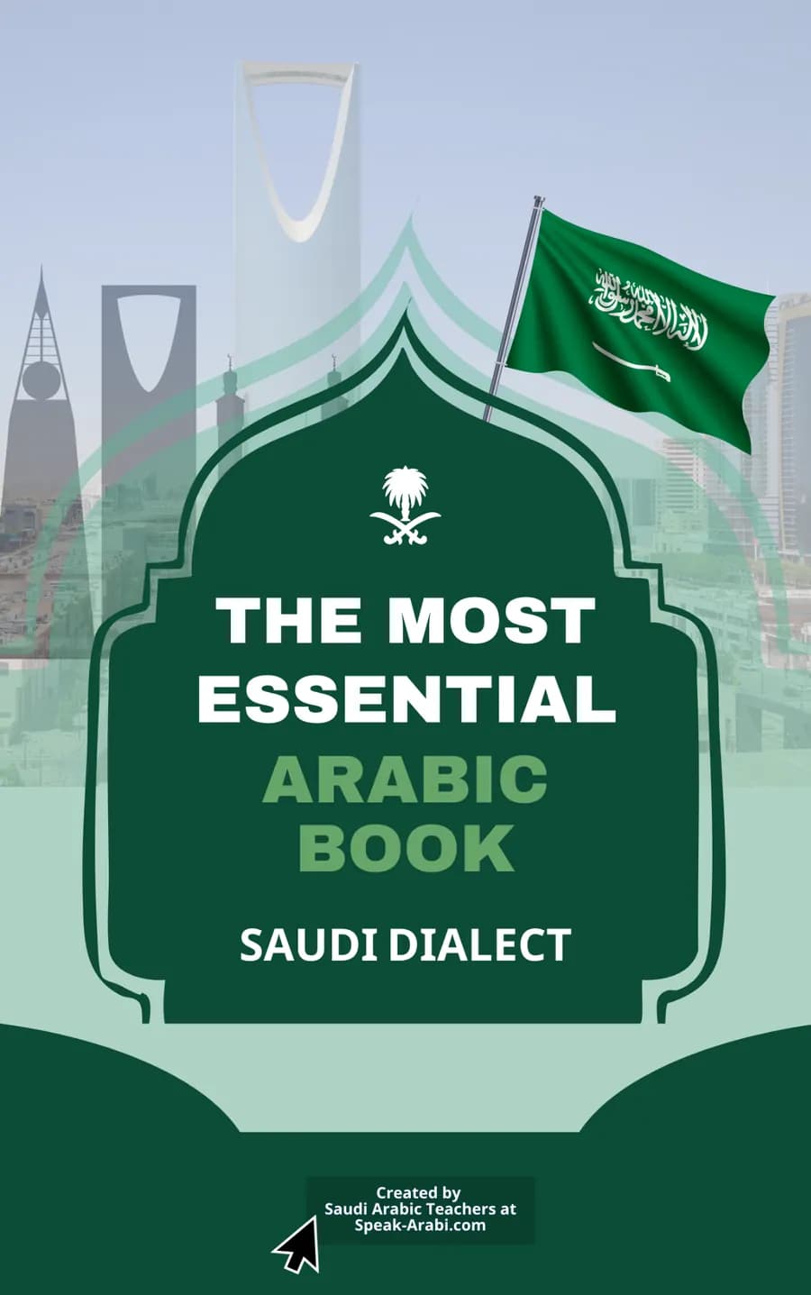 The front cover of The Most Essential Arabic Book, Saudi Dialect